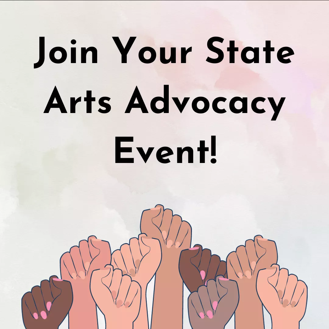 Banner that reads "Join Your State Arts Advocacy Event" decorated with raised hands
