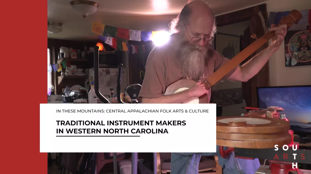 In These Mountains: Traditional Instrument Makers in Western North Carolina